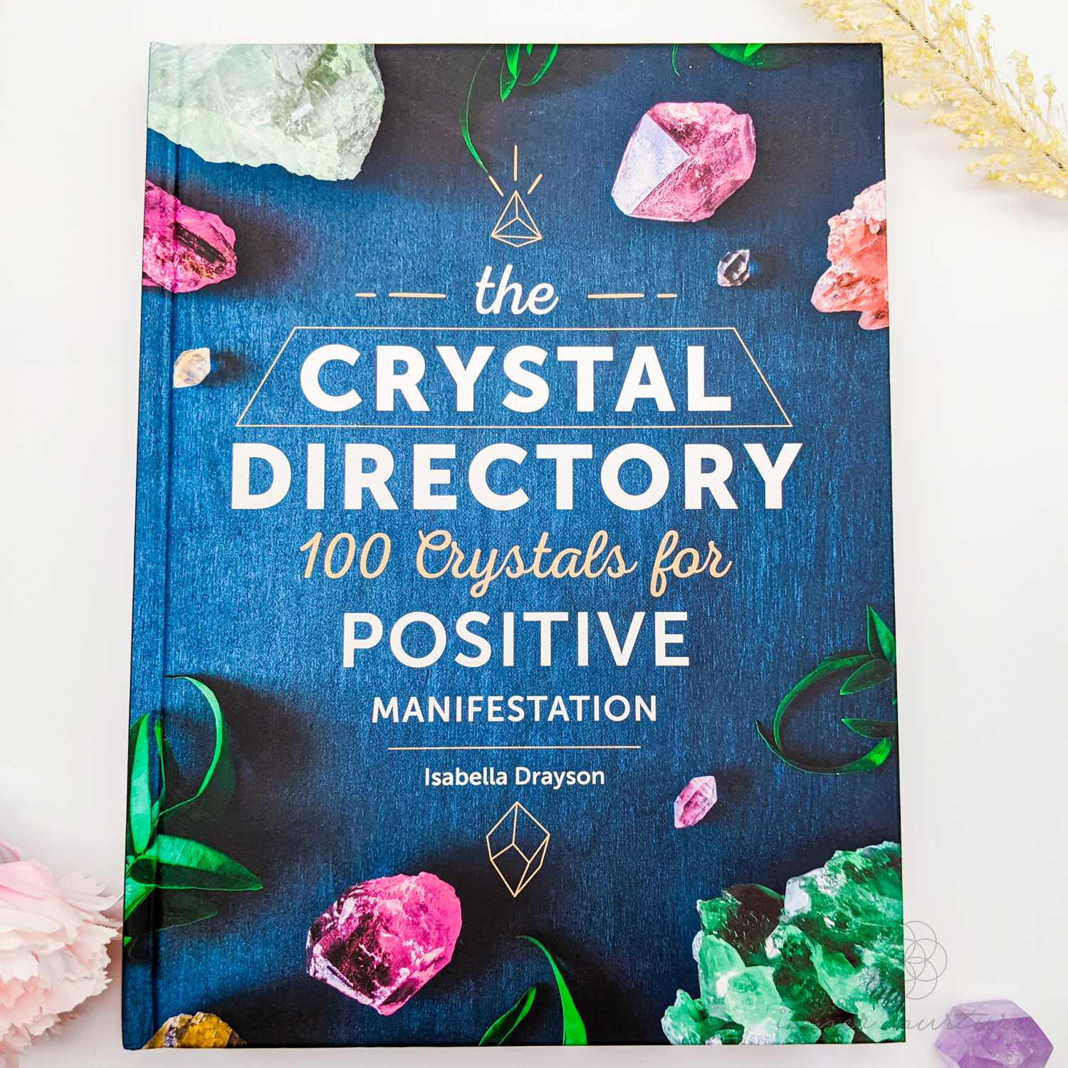 The Crystal Directory: 100 Crystals for Positive Manifestation | Inner Nurture - Crystals & Spiritual Tools | Online Shop Australia